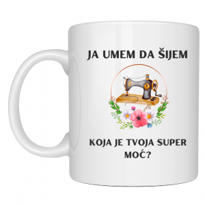 Šolja sa natpisom JA UMEM DA ŠIJEM